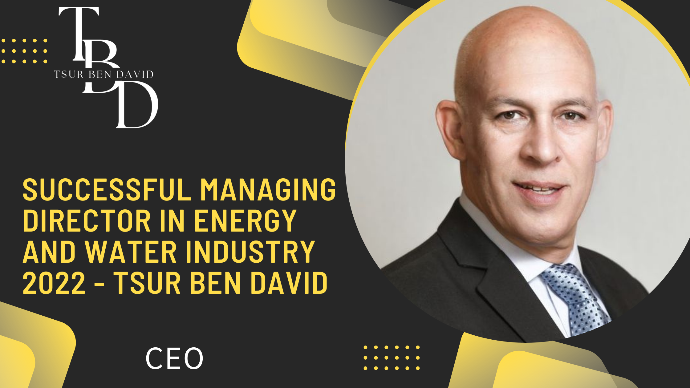 Successful Managing Director in Energy and Water Industry 2022 - Tsur Ben David