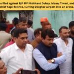 FIR was filed against BJP MP Nishikant Dubey, Manoj Tiwari, and party chief Kapil Mishra