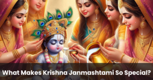 What Makes Krishna Janmashtami So Special?