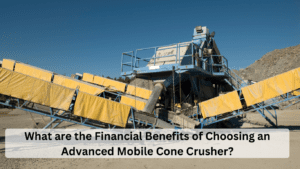 What are the Financial Benefits of Choosing an Advanced Mobile Cone Crusher